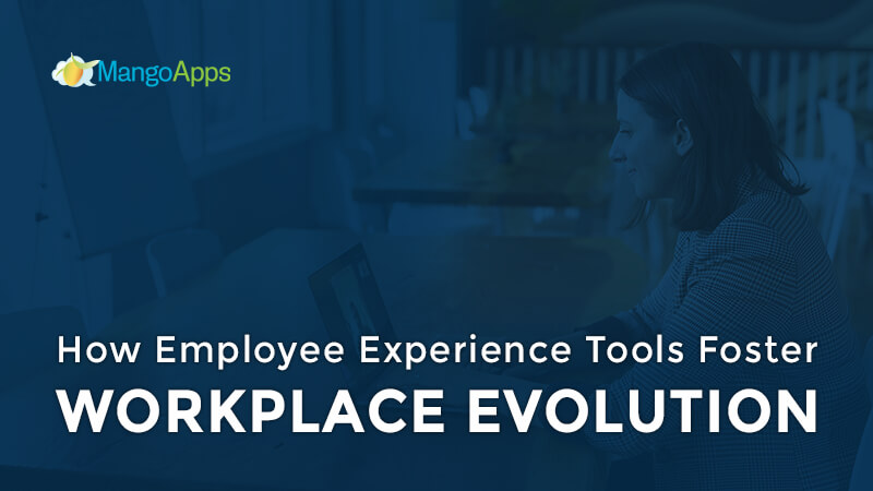 How Employee Experience Tools Foster Workplace Evolution 
