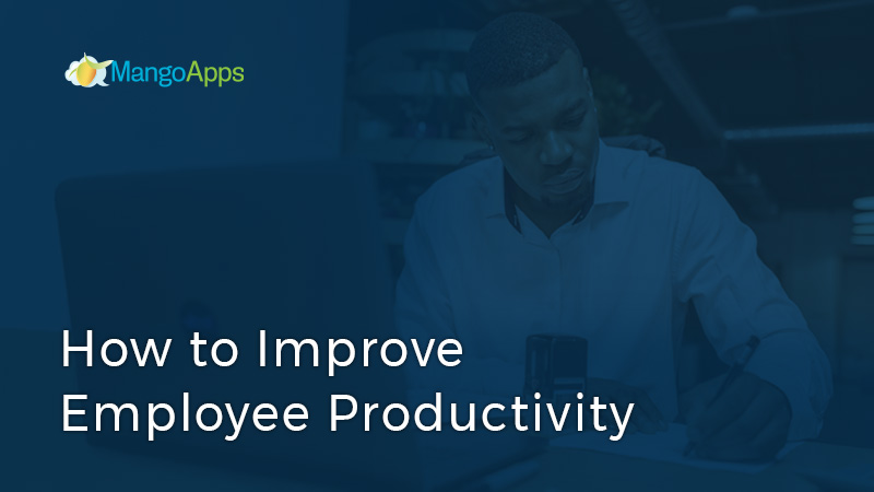 How to improve employee productivity