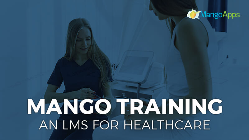 Mango Training: An LMS For Healthcare